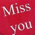 miss you